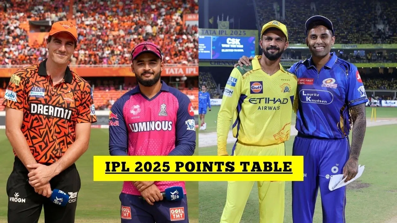 IPL Points Table IPL 2025 Points Table After SRH Vs RR CSK Vs MI