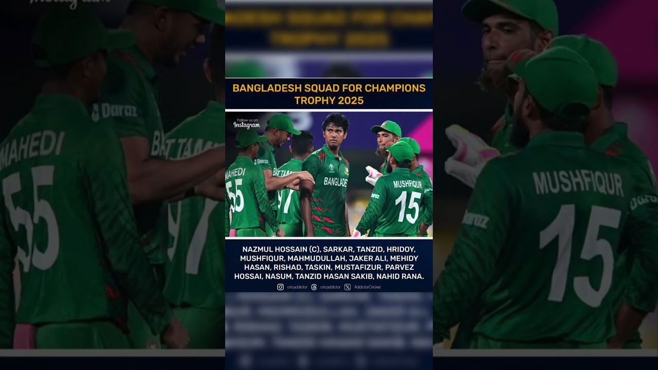 Bangladesh Announces Its Squad for Champions Trophy 2025 in Pakistan