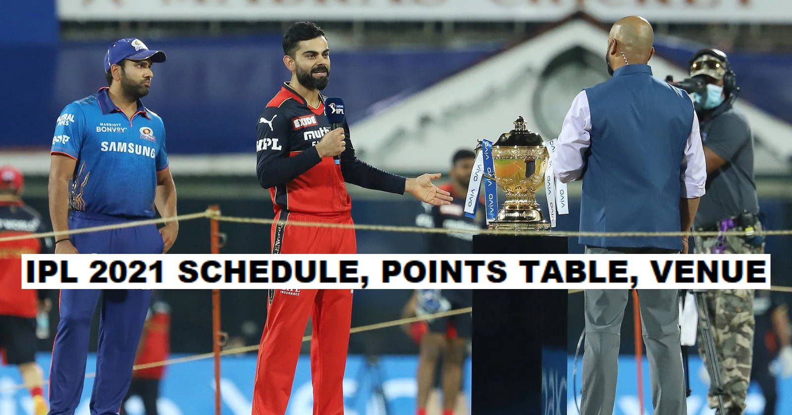 IPL 2021 Schedule, Points Table, Date, Match List, Orange Cap, Venue, Team List, And All You Need To Know