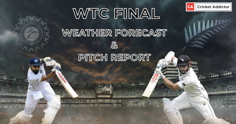 India vs New Zealand WTC Final: Weather Forecast And Pitch Report