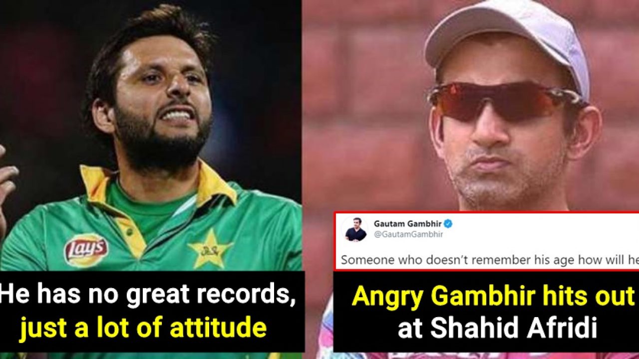 Shahid Afridi and Gautam Gambhir