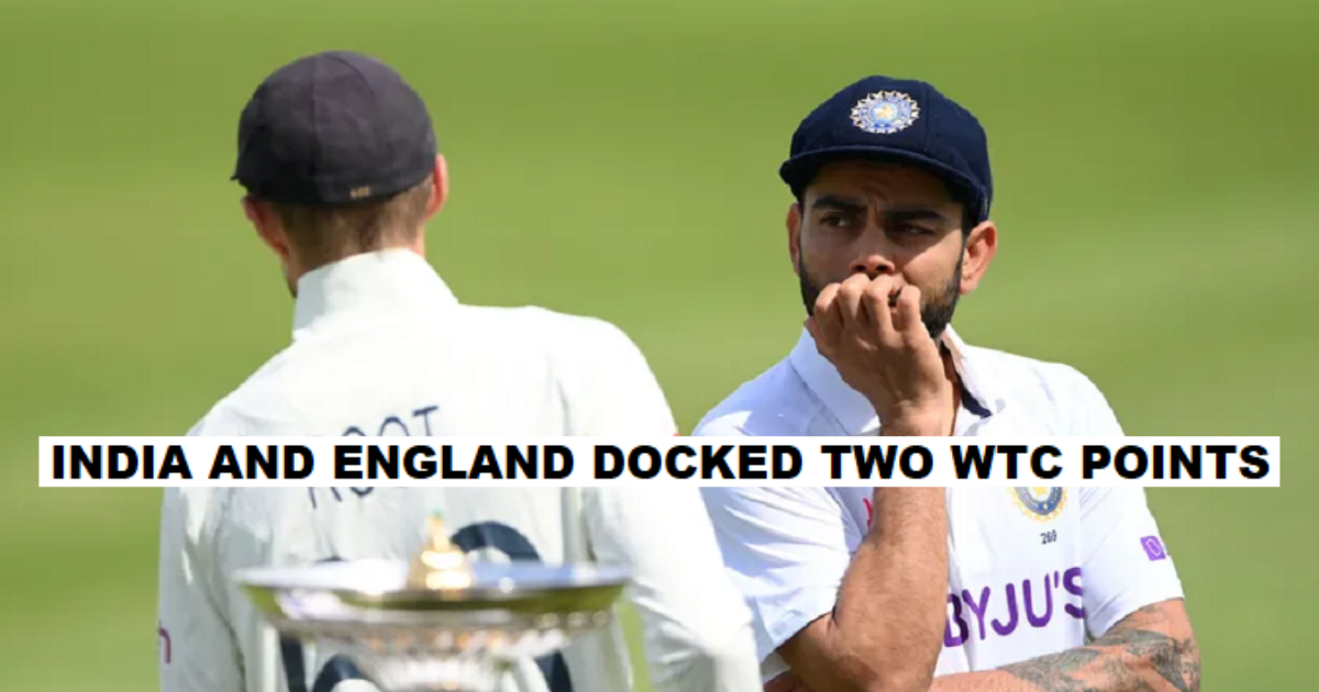 India and England Dockeed 2 WTC Points Each For Slow Over Rate