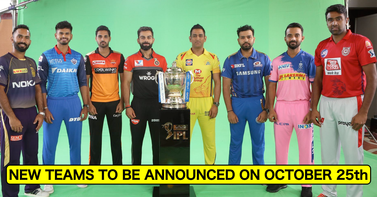 Just IN: Two New IPL Teams To Be Announced On 25th October