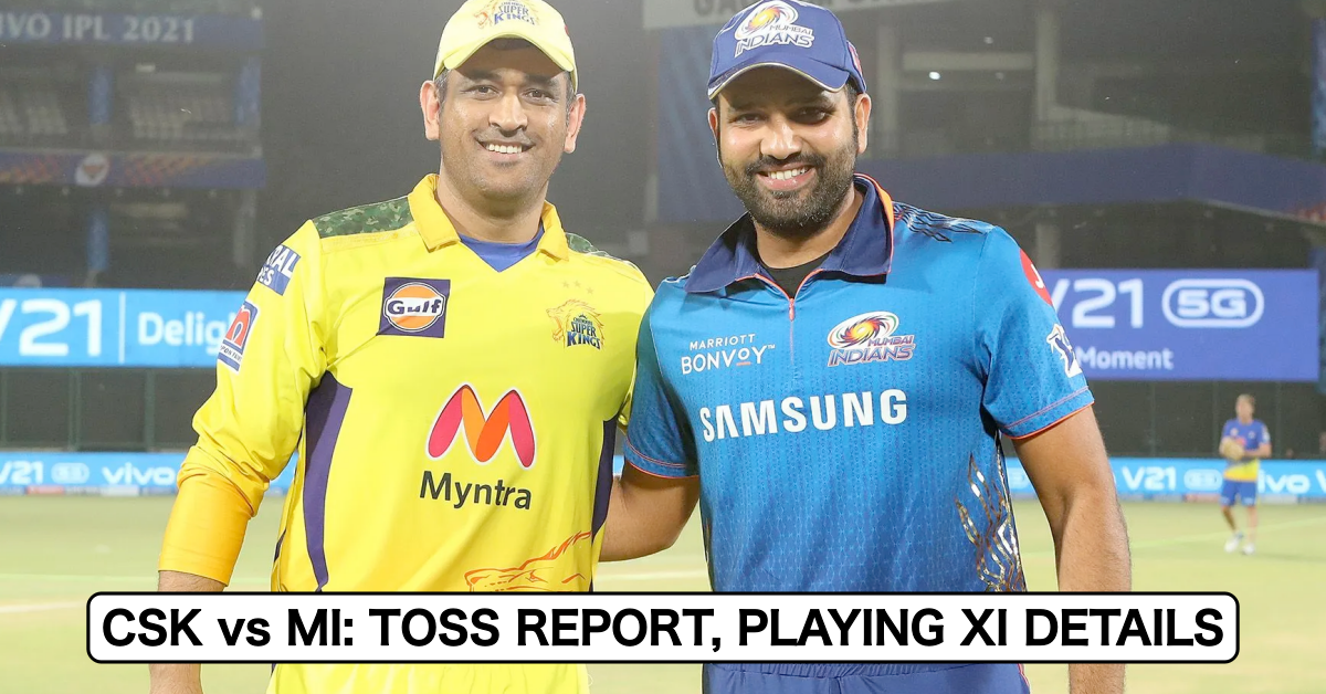 IPL 2021: Match 30 - Chennai Super Kings vs Mumbai Indians - Toss Report