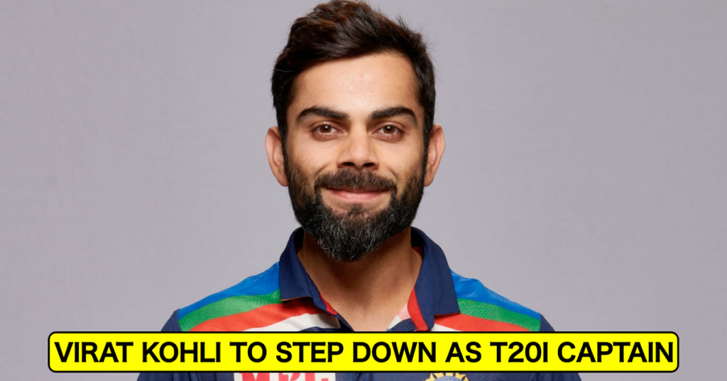 Virat Kohli To Step Down As T20I Captain