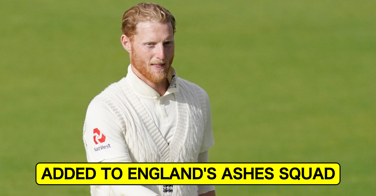 Breaking News: Ben Stokes Added To England's Ashes 2021/22 Squad