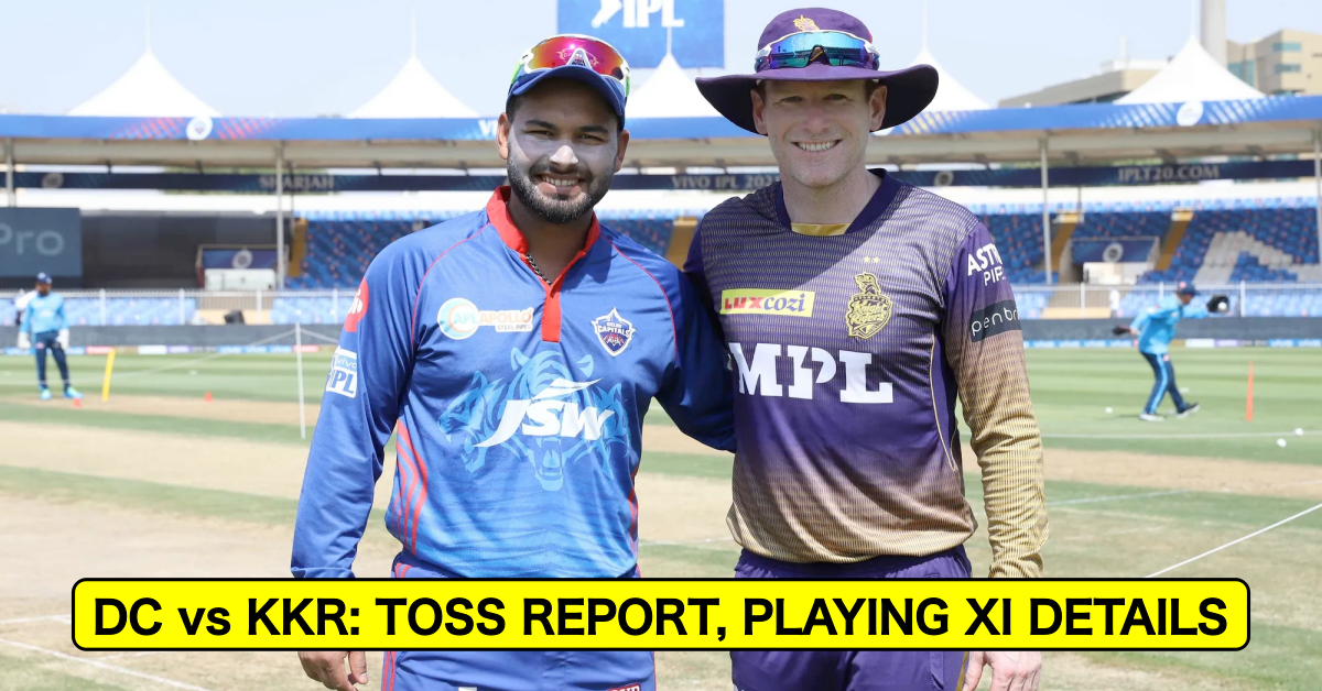 IPL 2021, Qualifier 2: Delhi Capitals vs Kolkata Knight Riders – Toss Report