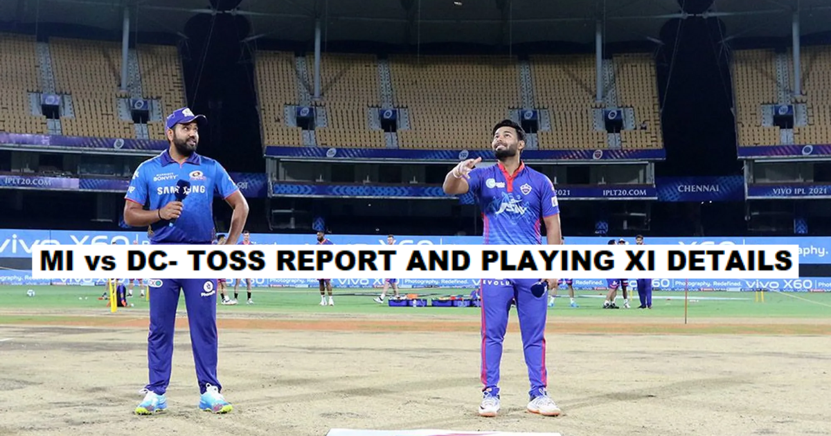 MI vs DC- Toss Report, IPL 2021 Match 46