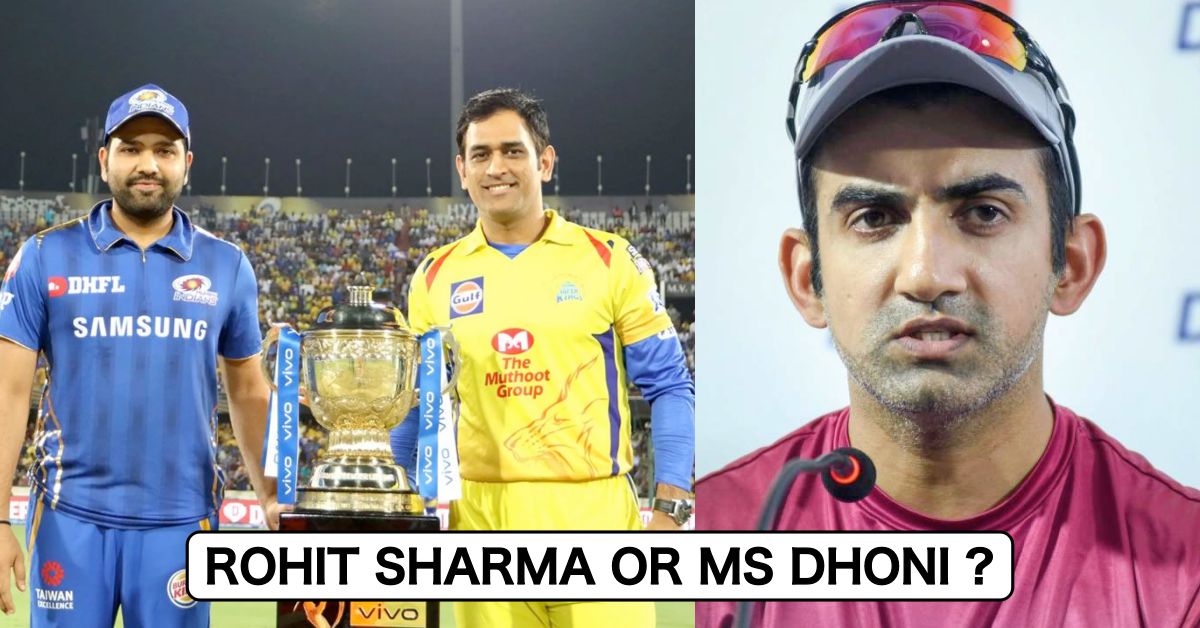 Gautam Gambhir Picks The Best IPL Captain Between MS Dhoni And Rohit Sharma
