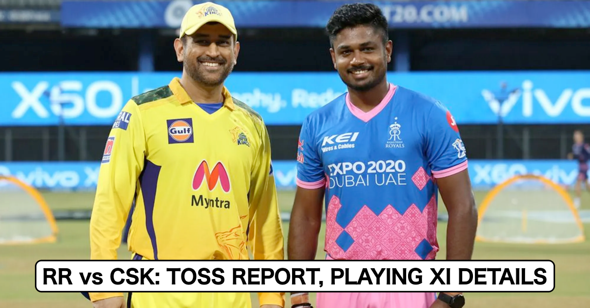 IPL 2021, Match 47: Rajasthan Royals vs Chennai Super Kings – Toss Report