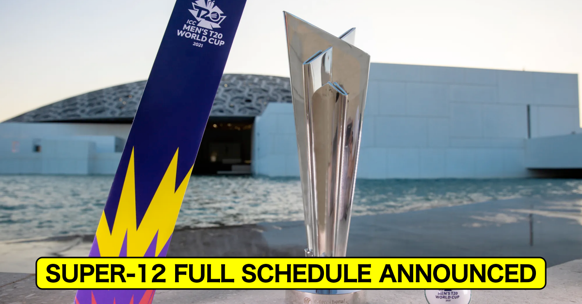 T20 World Cup 2021: Super 12 Schedule Announced After Completion Of First Round