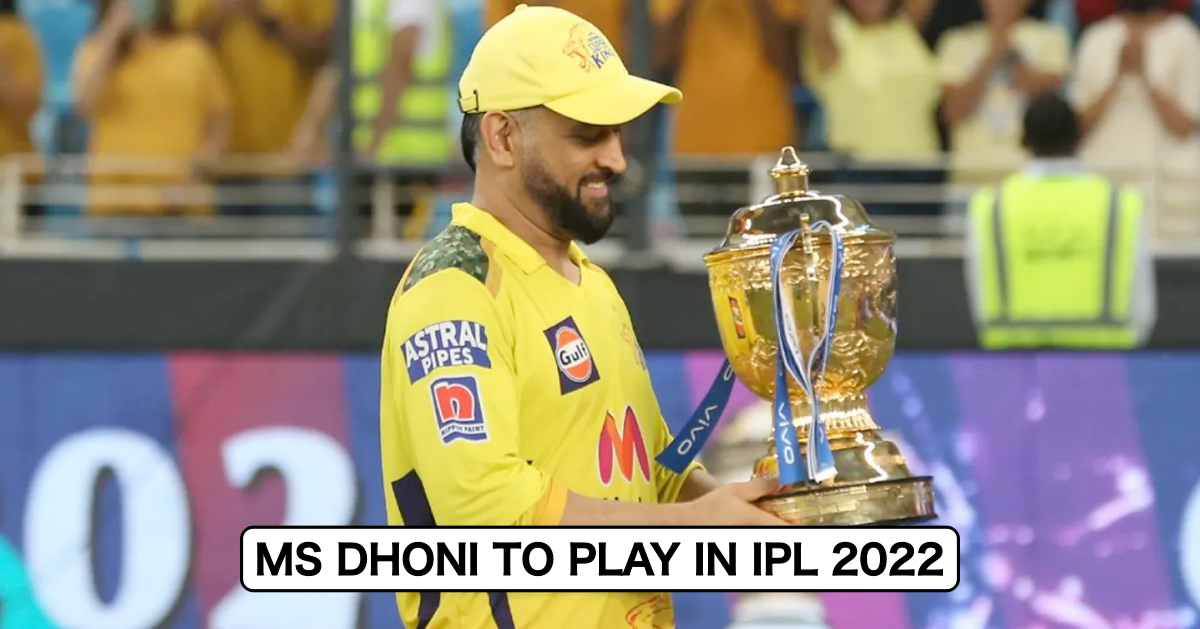 MS Dhoni Confirms He Will Play For Chennai Super Kings In IPL 2022