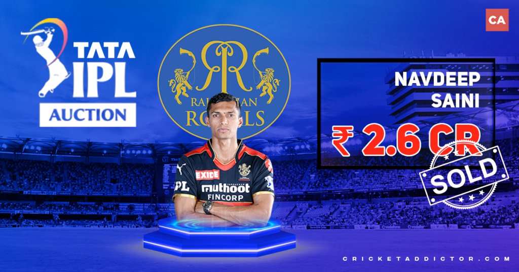 Navdeep Saini Bought By Rajasthan Royals (RR) For INR 2.6 Crore In IPL 2022 Mega Auction