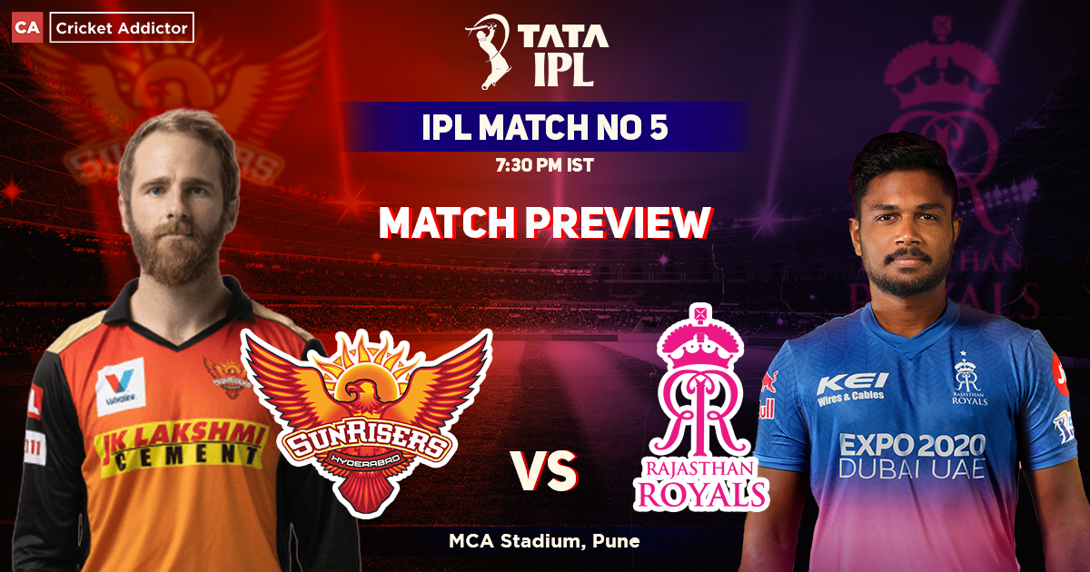 Sunrisers Hyderabad vs Rajasthan Royals Match Preview, IPL 2022, Match 05, SRH vs RR
