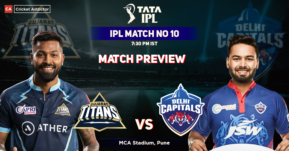 Gujarat Titans vs Delhi Capitals: Match Preview, IPL 2022, Match 10, GT vs DC