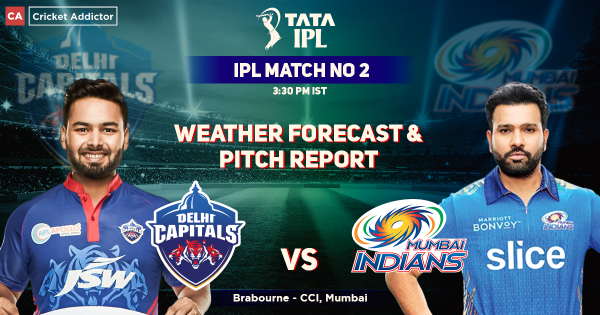 Delhi Capitals vs Mumbai Indians Weather Forecast And Pitch Report Of Brabourne Stadium, CCI- IPL 2022, Match 02, DC vs MI