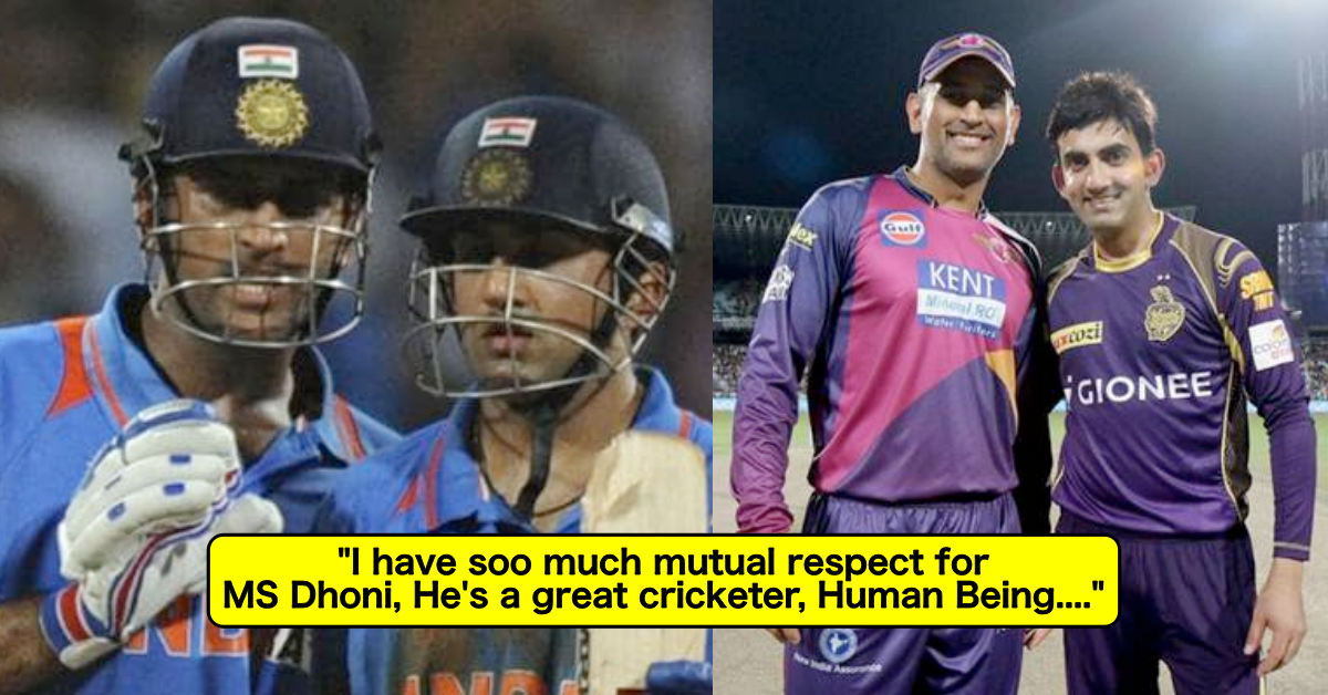 If Ever In Need In Life I'll Be The First One Standing Next To MS Dhoni – Gautam Gambhir