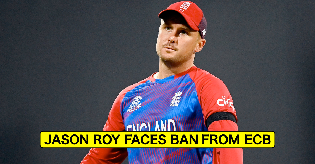 ECB Hands Jason Roy 12-Month Suspended Ban And Fines Him £2,500
