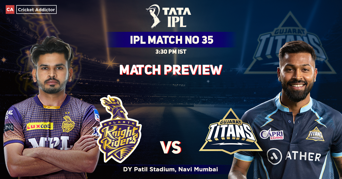 Kolkata Knight Riders vs Gujarat Titans Match Preview, IPL 2022, Match 35, KKR vs GT