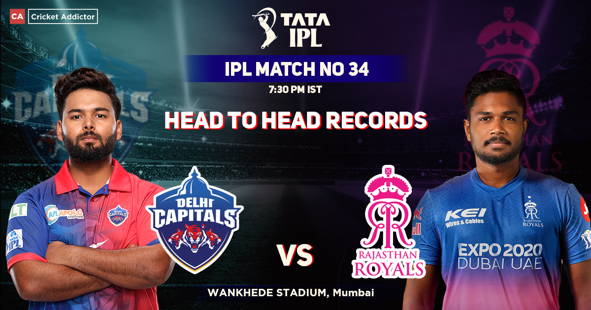 Delhi Capitals vs Rajasthan Royals Head To Head Records, IPL 2022, Match 34, DC vs RR