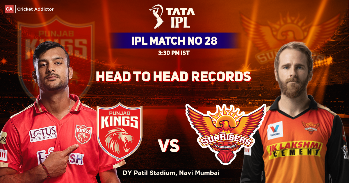 Punjab Kings vs SunRisers Hyderabad Head To Head Records, IPL 2022, Match 28, PBKS vs SRH