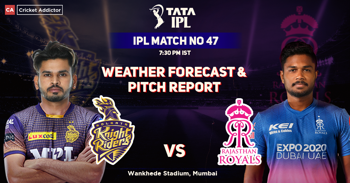 Kolkata Knight Riders vs Rajasthan Royals Weather Forecast And Pitch Report, IPL 2022, Match 47, KKR vs RR