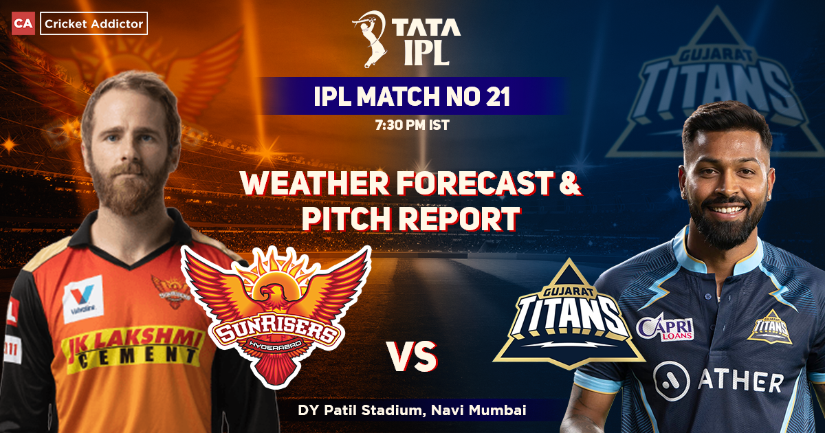 SunRisers Hyderabad vs Gujarat Titans Weather Forecast And Pitch Report, IPL 2022, Match 21, SRH vs GT