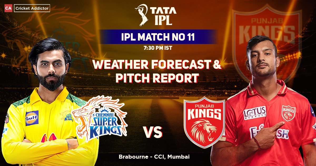 Chennai Super Kings vs Punjab Kings Weather Forecast And Pitch Report Of Brabourne, CCI, IPL 2022, Match 11, CSK vs PBKS