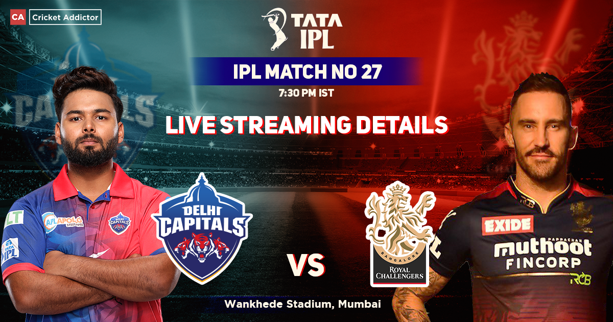 Delhi Capitals vs Royal Challengers Bangalore Live Streaming Details: When And Where To Watch DC vs RCB Match Live In Your Country? IPL 2022, Match 27, DC vs RCB