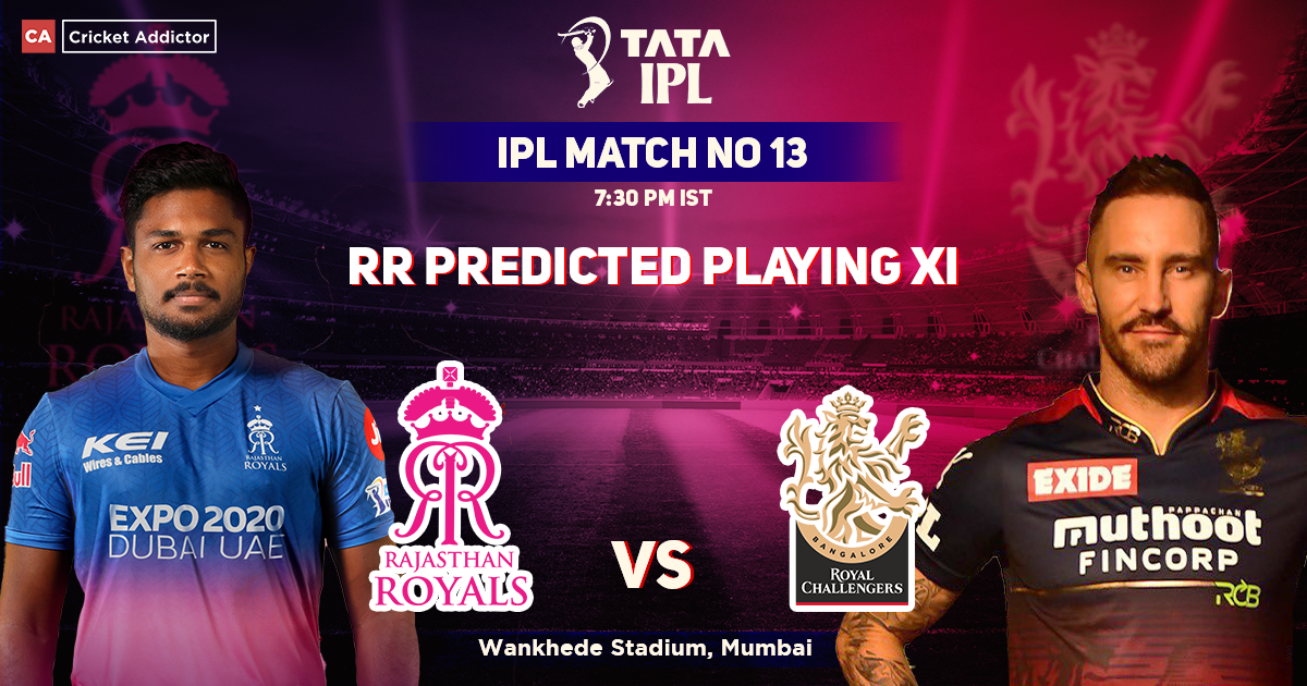 Rajasthan Royals vs Royal Challengers Bangalore, RR Playing 11 vs RCB (Predicted), IPL 2022, Match 13, RR vs RCB