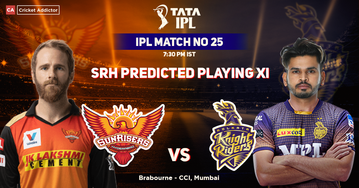 Sunrisers Hyderabad vs Kolkata Knight Riders: Sunrisers Hyderabad's Predicted Playing XI Against Kolkata Knight Riders, IPL 2022, Match 25 SRH vs KKR