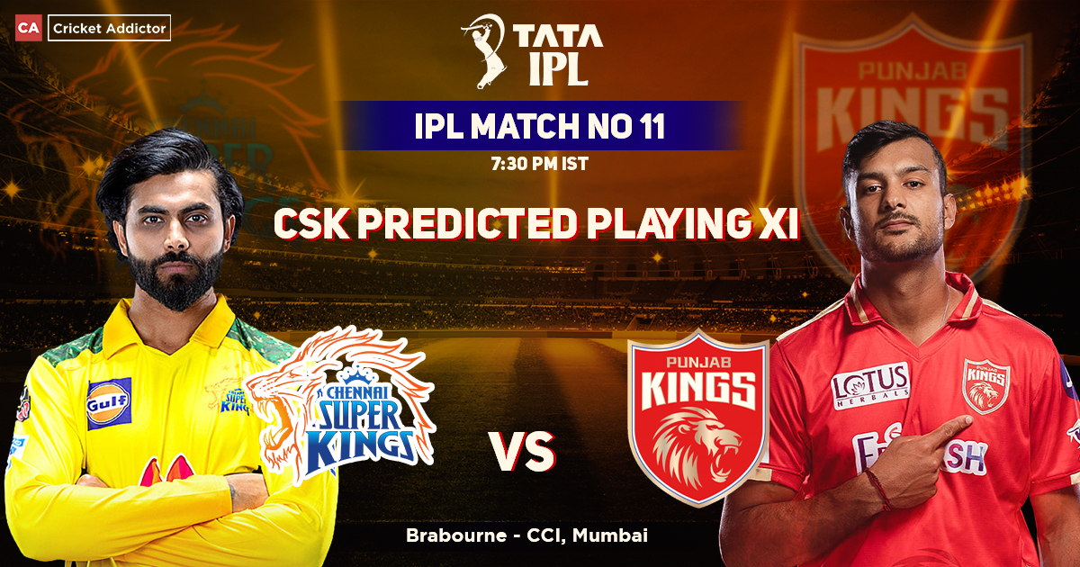 Chennai Super Kings vs Punjab Kings: CSK Playing 11 vs PBKS (Predicted), IPL 2022, Match 11, CSK vs PBKS