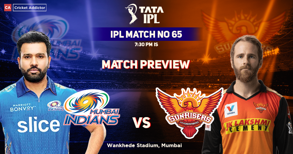Mumbai Indians vs SunRisers Hyderabad Match Preview, IPL 2022, Match 65 MI vs SRH