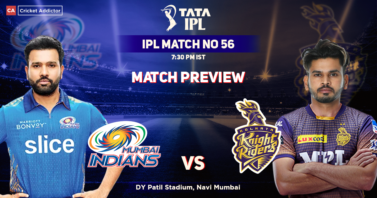 Mumbai Indians vs Kolkata Knight Riders Match Preview, IPL 2022, Match 56 MI vs KKR