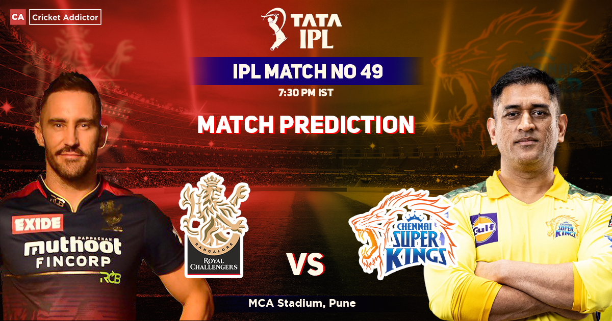 Royal Challengers Bangalore vs Chennai Super Kings Prediction, Who Will Win Today's IPL Match Between RCB and CSK? IPL 2022, Match 49, RCB vs CSK
