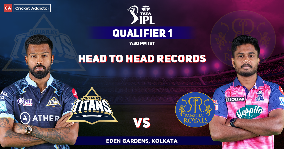 Gujarat Titans vs Rajasthan Royals Head To Head Records, IPL 2022, Qualifier 1, GT vs RR