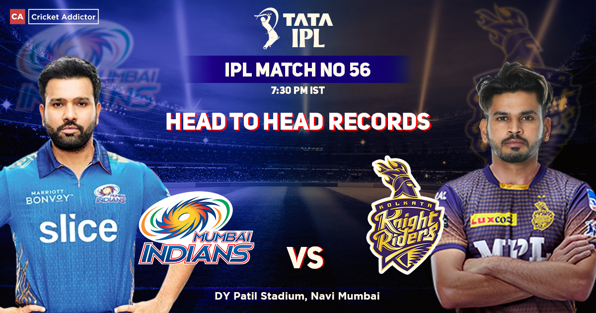 Mumbai Indians vs Kolkata Knight Riders Head to Head Records, MI's Head-to-Head Record Against KKR – IPL 2022, Match 56