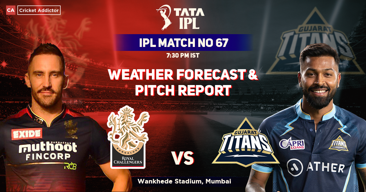 Royal Challengers Bangalore vs Gujarat Titans Weather Forecast And Pitch Report, IPL 2022, Match 67, RCB vs GT