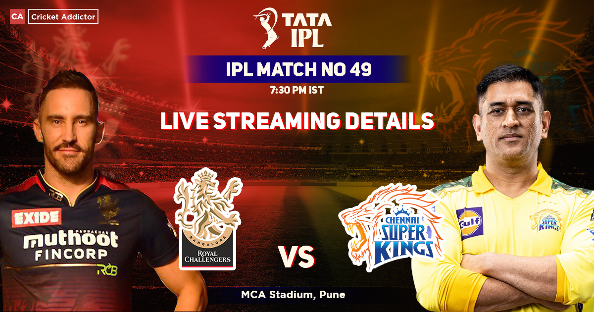 Royal Challengers Bangalore vs Chennai Super Kings Live Streaming Details: When And Where To Watch RCB vs CSK Match Live In Your Country? IPL 2022, Match 49, RCB vs CSK