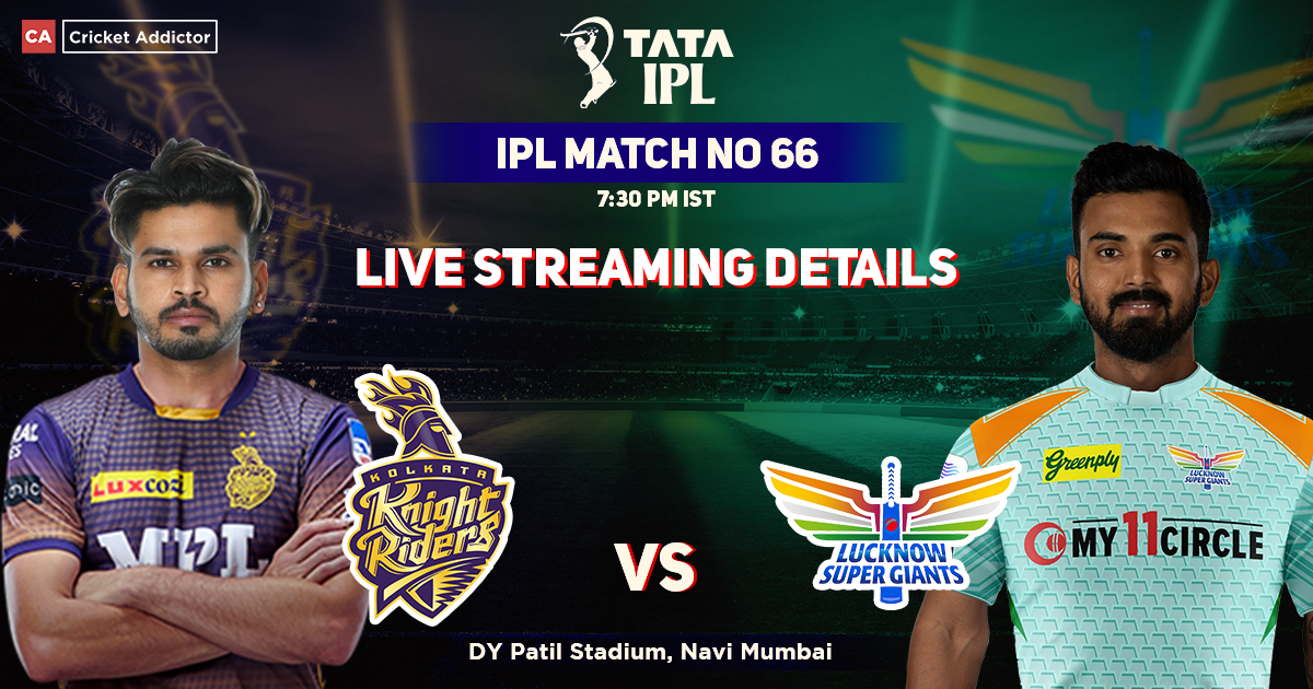Kolkata Knight Riders vs Lucknow Supergiants Live Streaming Details: When And Where To Watch KKR vs LSG Live In Your Country? IPL 2022, Match 66, KKR vs LSG