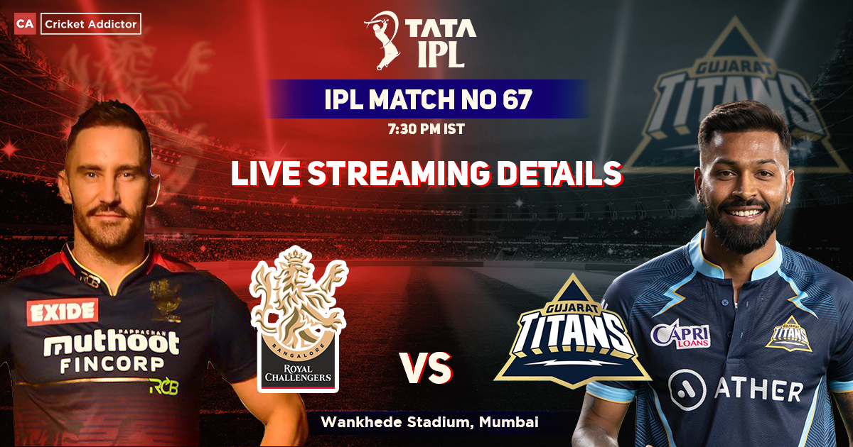 Royal Challengers Bangalore vs Gujarat Titans Live Streaming Details: When And Where To Watch RCB vs GT Match Live In Your Country? IPL 2022, Match 67, RCB vs GT