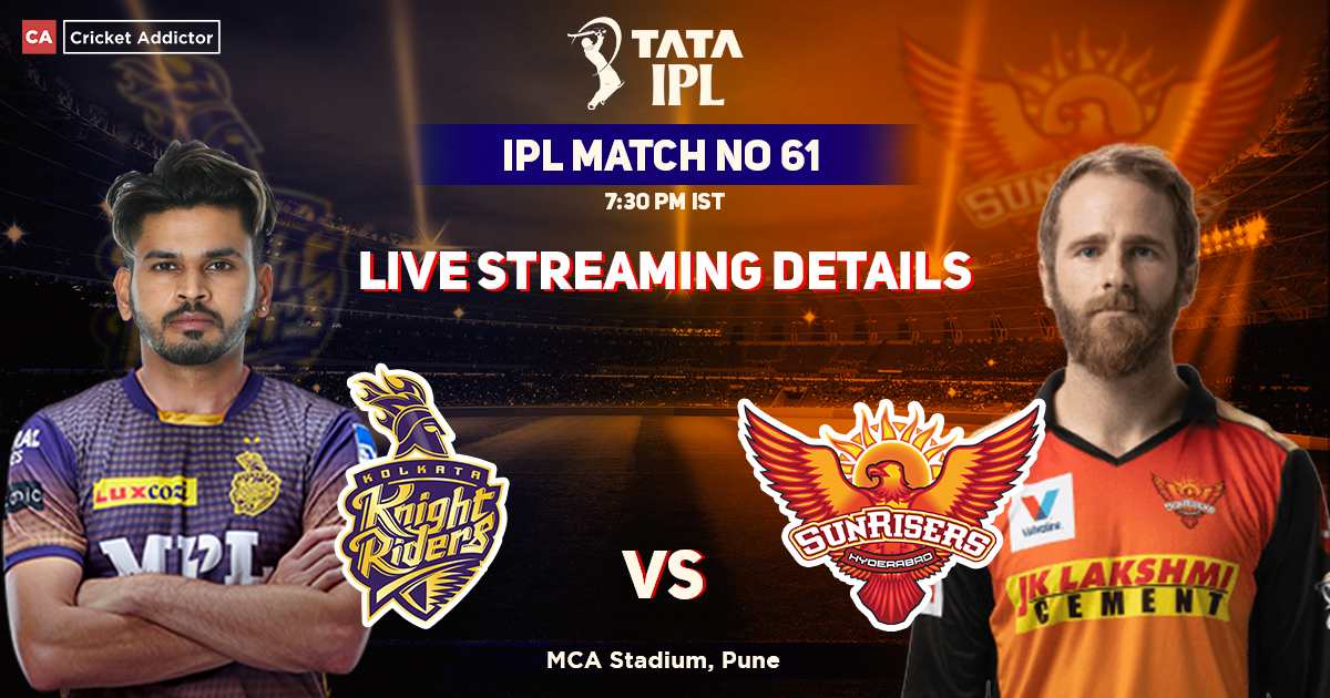 Kolkata Knight Riders vs Sunrisers Hyderabad Live Streaming Details- When And Where To Watch KKR vs SRH Live In Your Country? IPL 2022 Match 61