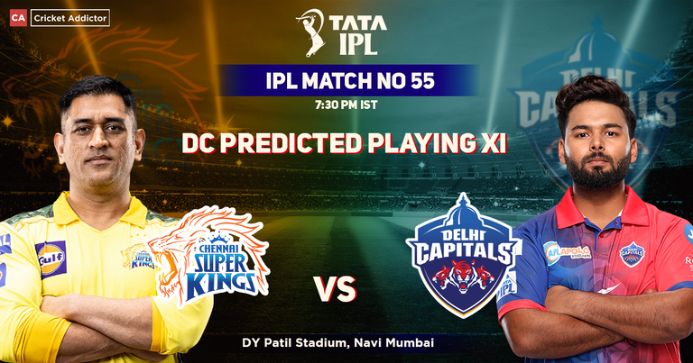 Chennai Super Kings vs Delhi Capitals, DC Playing 11 vs CSK (Predicted), IPL 2022, Match 55, CSK vs DC