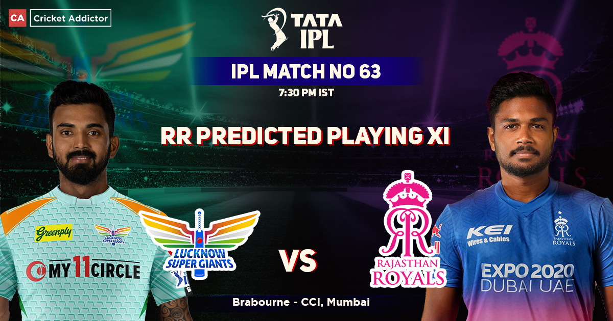 Lucknow Supergiants vs Rajasthan Royals, RR Playing 11 vs LSG (Predicted), IPL 2022, Match 63, LSG vs RR