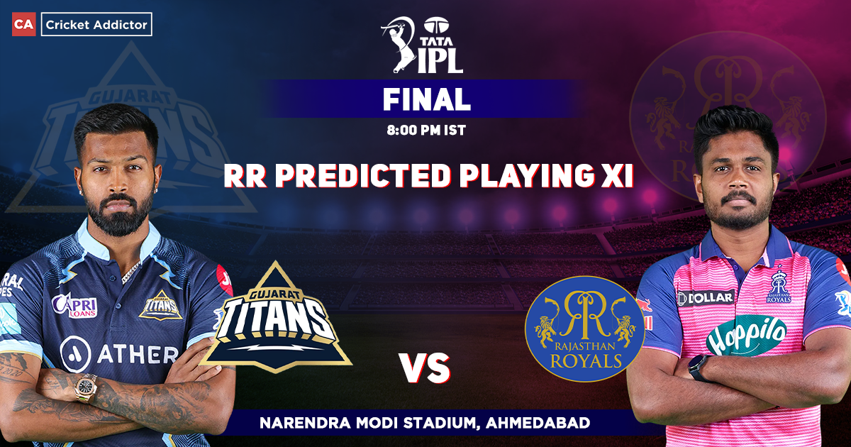 Gujarat Titans vs Rajasthan Royals, RR Playing 11 vs GT (Predicted), IPL 2022, Final, GT vs RR