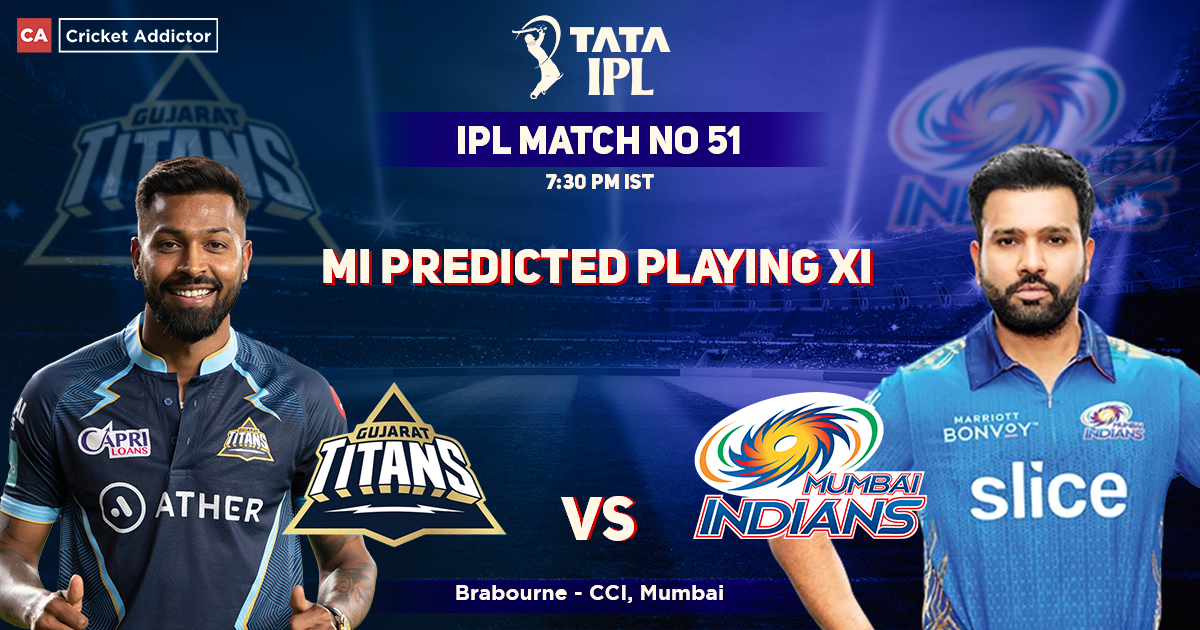 Gujarat Titans vs Mumbai Indians, MI Playing 11 vs GT (Predicted), IPL 2022, Match 51, GT vs MI