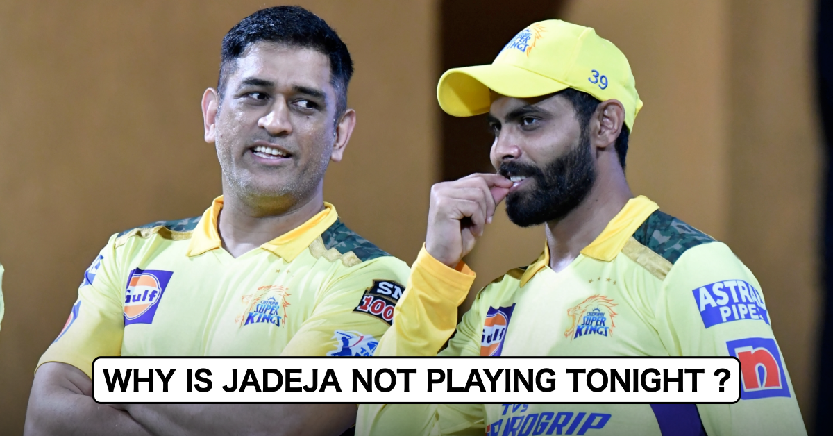 CSK vs DC: Revealed - Why Ravindra Jadeja Is Not Included In CSK's Playing XI Tonight vs DC
